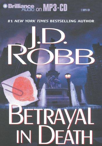 Nora Roberts: Betrayal in Death (In Death) (MP3 CD) (In Death) (AudiobookFormat, 2007, Brilliance Audio on MP3-CD)