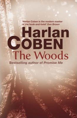 Harlan Coben: The Woods (Paperback, 2007, Orion Publishing Group, Limited)