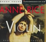 Anne Rice: Violin (AudiobookFormat, 1997, Random House Audio)