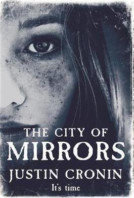 Justin Cronin: The City of Mirrors (2016)