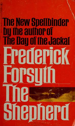 Frederick Forsyth: The shepherd (1977, Bantam Books, Bantam Doubleday Dell)