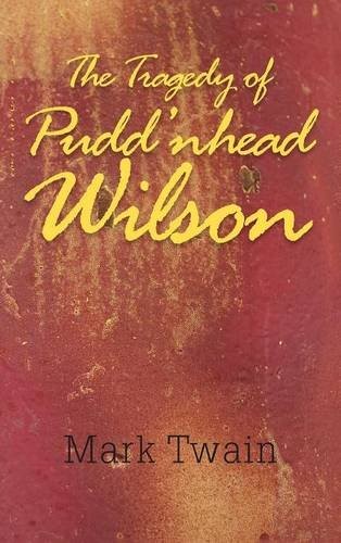 Mark Twain: The Tragedy of Pudd'nhead Wilson (Hardcover, 2016, Simon & Brown)