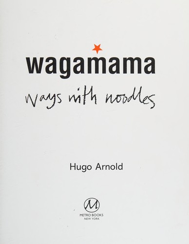 Hugo Arnold: Wagamama (2013, Metro Books)