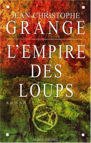 Jean-Christophe Grangé: L'Empire Des Loups (French language, 2003)