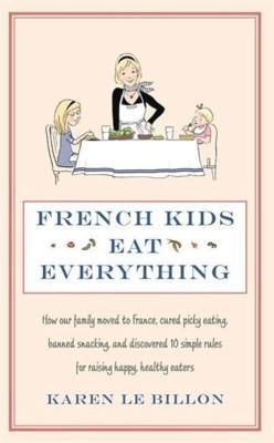 Karen Le Billon: French Kids Eat Everything