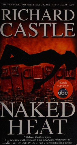 Richard Castle: Naked Heat (2011, Hyperion Press)