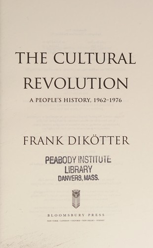 Frank Dikötter: The cultural revolution (2016, Bloomsbury Press)