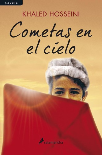 Khaled Hosseini, Khaled Hosseini: Cometas en el cielo (Spanish language, 2011, Salamandra)