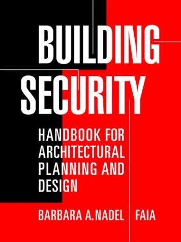 Barbara A. Nadel: Building Security (Hardcover, 2004, McGraw-Hill Professional)