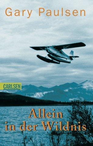 Gary Paulsen: Allein in der Wildnis. (Paperback, German language, 2003, Carlsen)