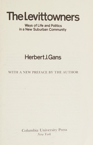 Herbert J. Gans: The Levittowners (1982, Columbia University Press)