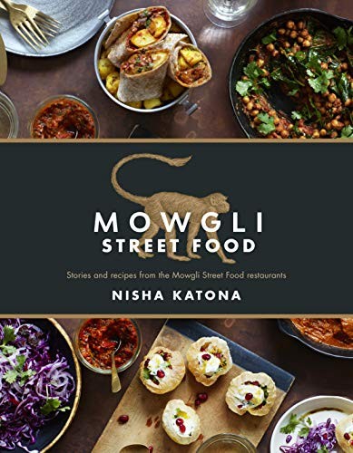 Nisha Katona: Mowgli Street Food (Hardcover, Nourish)