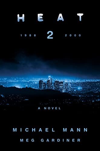 Michael Mann, Meg Gardiner: Heat 2 (2022, HarperCollins Publishers)