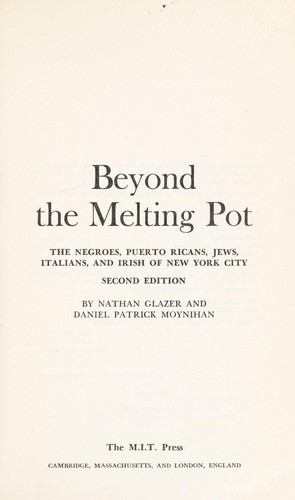 Nathan Glazer: Beyond the melting pot (1970, M.I.T. Press)