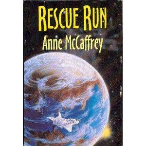 Anne McCaffrey: Rescue Run (Hardcover, 1991, Wildside)