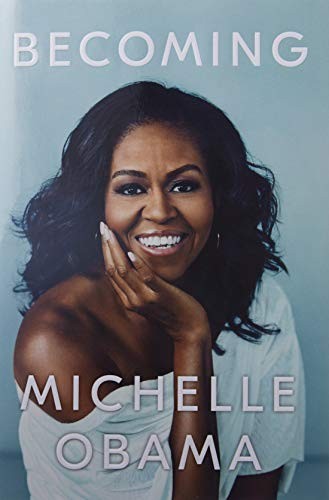 Michelle Obama, Michelle Obama: Becoming (Hardcover, 2018, Crown Publishing Group)