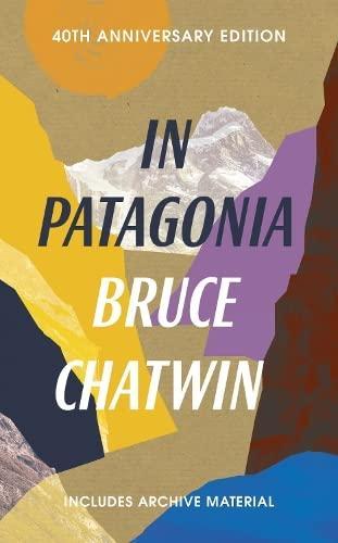 Bruce Chatwin: In Patagonia (2005)