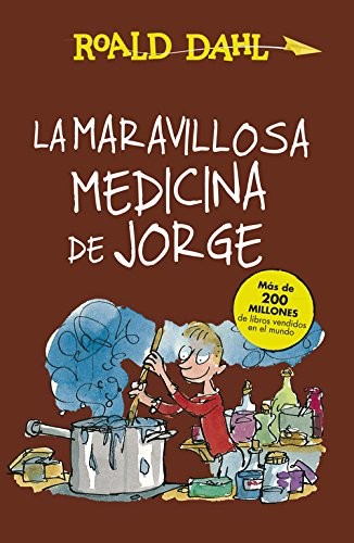 Roald Dahl: La maravillosa medicina de Jorge (Hardcover, 2015, Ediciones Alfaguara, Alfaguara, ALFAGUARA)