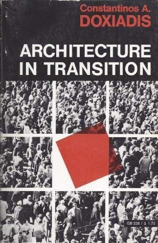 Kōnstantinos Apostolou Doxiadēs: Architecture in Transition (Paperback, 1985, Oxford University Press)