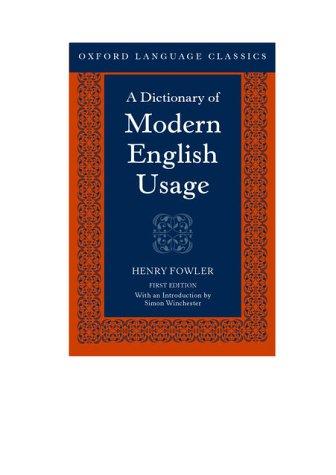 H. W. Fowler: A dictionary of modern English usage (2002, Oxford University Press)