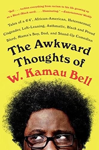 W. Kamau Bell: The Awkward Thoughts of W. Kamau Bell (Paperback, 2018, Dutton)