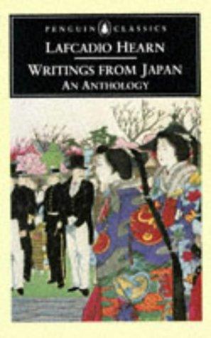 Lafcadio Hearn, Francis X. King: Writings from Japan (1995, Penguin Classics)