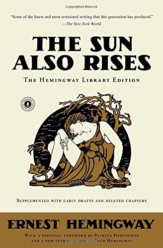 Ernest Hemingway: The Sun Also Rises: The Hemingway Library Edition (Scribner)