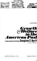 Douglass C. North: Growth and Welfare in the American Past (Paperback, 1973, Prentice Hall)