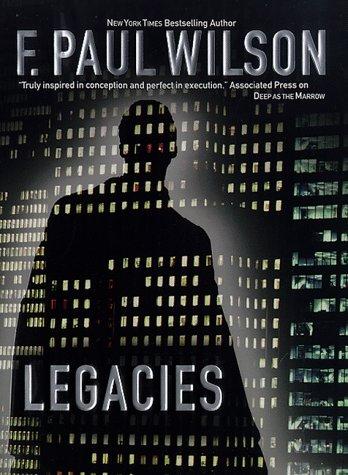 F. Paul Wilson: Legacies (1998, Forge)