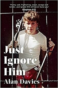 Alan Davies: Just Ignore Him (2020, Little, Brown Book Group Limited)