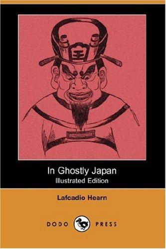 Lafcadio Hearn: In Ghostly Japan (Dodo Press) (Paperback, Dodo Press)