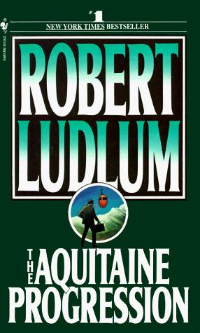 Robert Ludlum: The Aquitaine Progression (1997, Bantam)