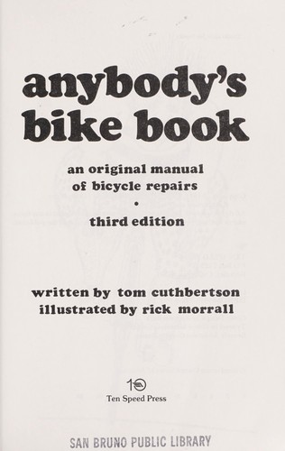 Tom Cuthbertson: Anybody's bike book (1984, Ten Speed Press)