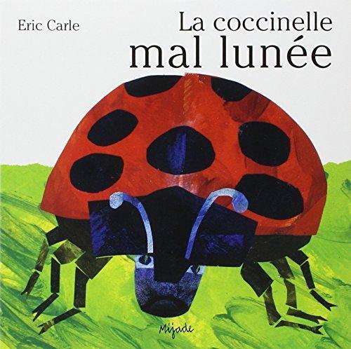 Eric Carle: La coccinelle mal lunée (French language, 2001)