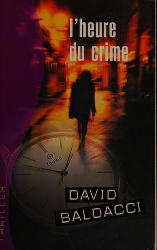 David Baldacci: L'Heure du Crime (Paperback, French language, 2004, Editions France Loisirs)