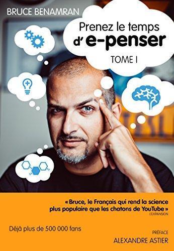 Bruce Benamran: Prenez le temps d'e-penser, tome I (French language, 2015, Marabout)