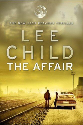 Lee Child: The Affair (Jack Reacher, #16) (2011)