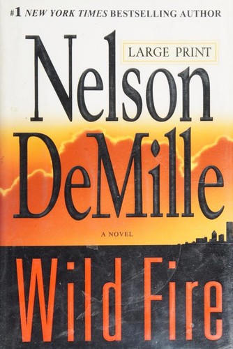 Nelson DeMille: Wild fire (2006, Warner Books Large Print)