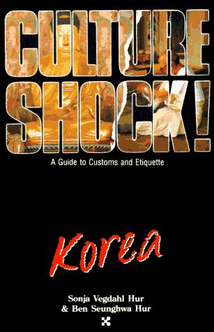 Sonja Bernice Vegdahl, Sonja Vegdahl Hur, Ben Seunghua Hur: Culture shock!. (Paperback, 1997, Graphic Arts Center Pub. Co.)