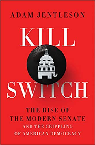 Adam Jentleson: Kill Switch (2021, Liveright Publishing Corporation)