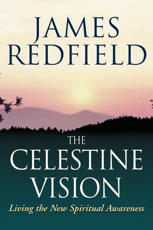 James Redfield: The Celestine Vision (EBook, 2001, Grand Central Publishing)