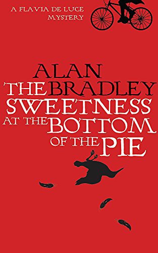 Alan Bradley: The Sweetness at the Bottom of the Pie (Hardcover, 2009, Orion)