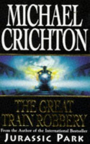 Michael Crichton: The Great Train Robbery (1995, Arrow Books Ltd)