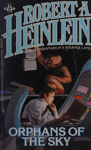 Robert A. Heinlein: Orphans Of The Sky (1985, Berkley)