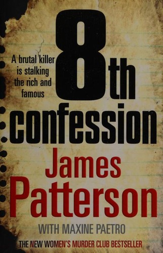 James Patterson, Maxine Paetro: 8th Confession (2009, Century)