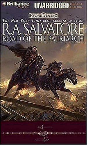 R. A. Salvatore: Road of the Patriarch (Forgotten Realms: The Sellswords, Book 3) (AudiobookFormat, 2006, Brilliance Audio on MP3-CD Lib Ed)