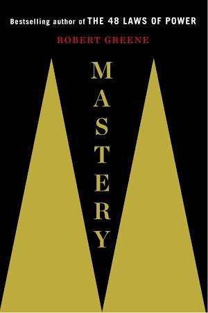 Robert Greene: Mastery