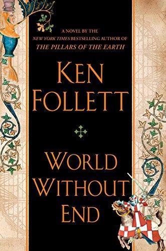 Ken Follett: World Without End (Kingsbridge, #2) (2007)