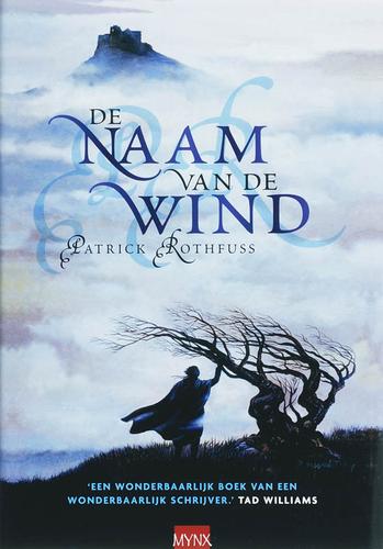 Patrick Rothfuss, Patrick Rothfuss: De Naam van de Wind (Dutch language, 2007, Mynx)