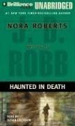 Nora Roberts: Haunted in Death (In Death) (AudiobookFormat, 2006, Brilliance Audio on CD Unabridged)